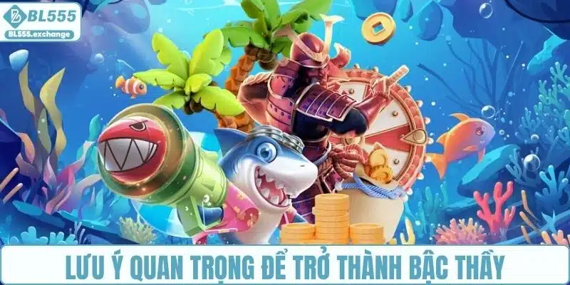 Lưu ý quan trọng để trở thành bậc thầy