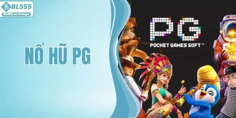 Nổ Hũ PG - Tận Hưởng Thiên Đường Slot Game Siêu Hấp Dẫn