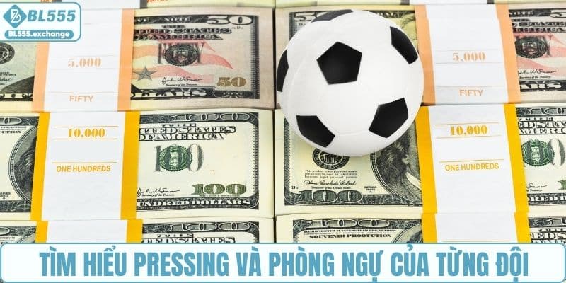 Tìm hiểu pressing và phòng ngự của từng đội