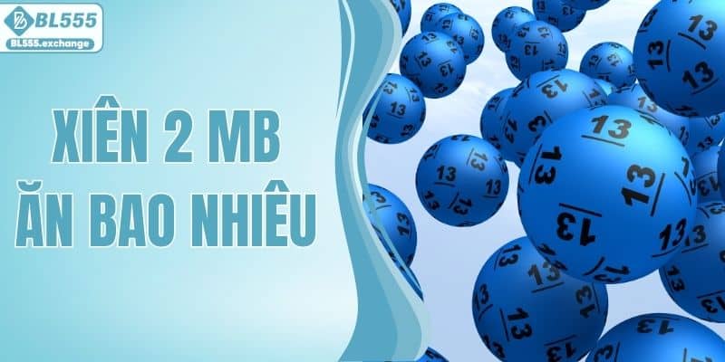 Xiên 2 Miền Bắc Ăn Bao Nhiêu - Bí Quyết Tính Thưởng Chuẩn Xác